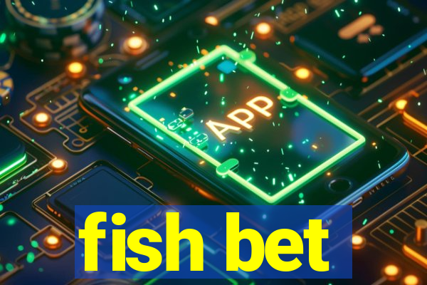 fish bet